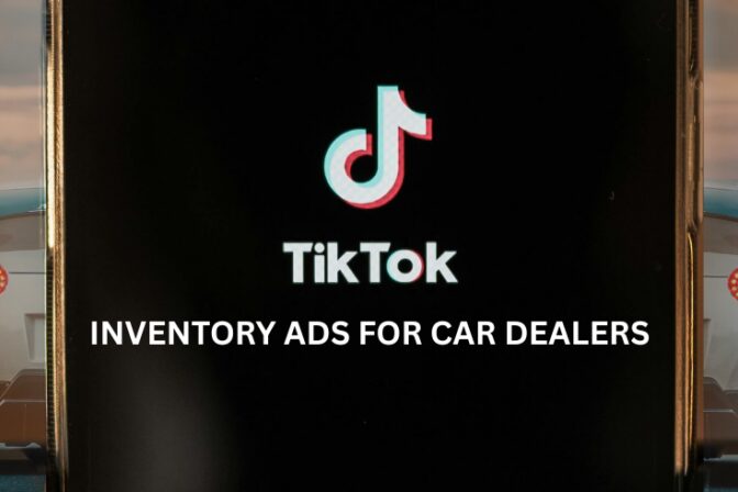 TikTok Inventory Ads – Especially Made For Car Dealers